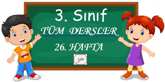 3. Sınıf 26. Hafta Tüm Dersler Etkinliği (12 Nisan - 18 Nisan )